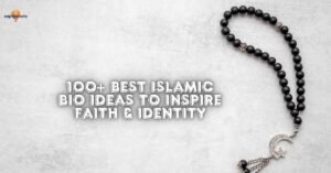 100+Best-Islamic-Bio-Ideas-To-Inspire-Faith-&-Identity