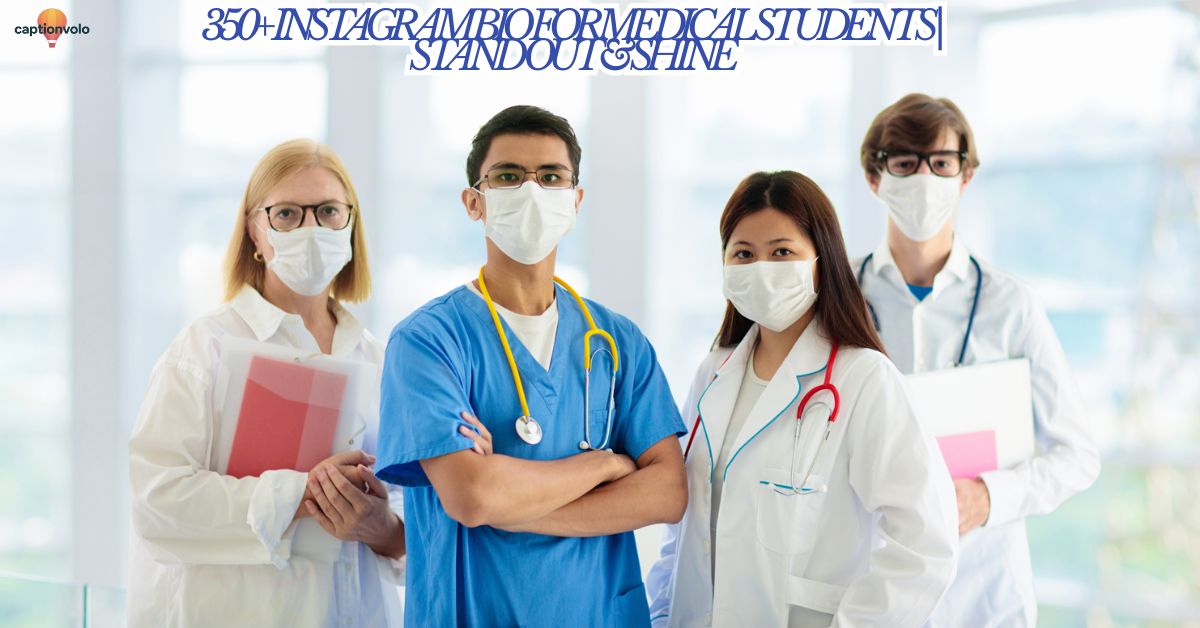 350+ Instagram Bio for Medical Students Stand Out & Shine