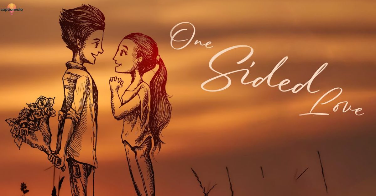 370+ One-sided Love Captions for Instagram That Hurt Beautifully