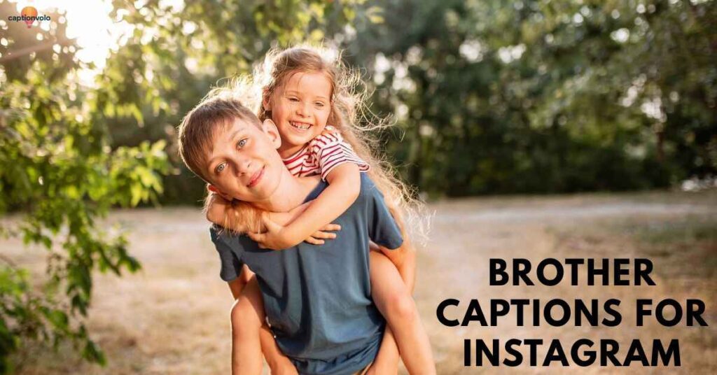 Brother Captions for Instagram