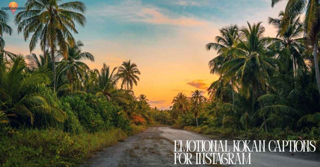 Emotional Kokan Captions for Instagram