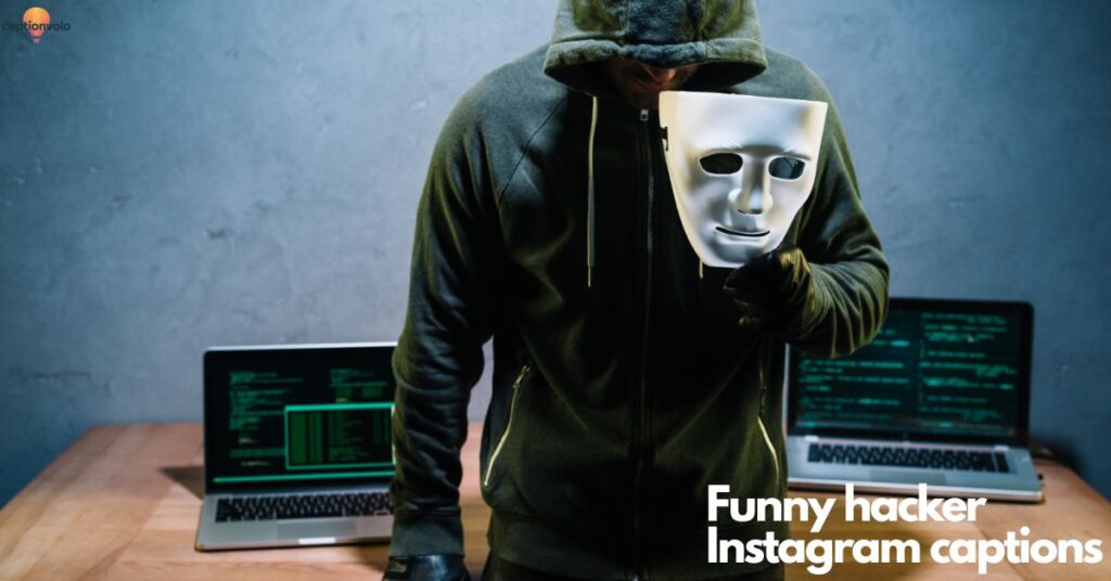 Funny hacker Instagram captions