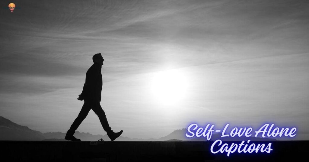Self-Love Alone Captions