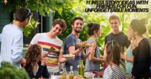 11 Insta Story Ideas with Friends for Fun, Unforgettable Moments