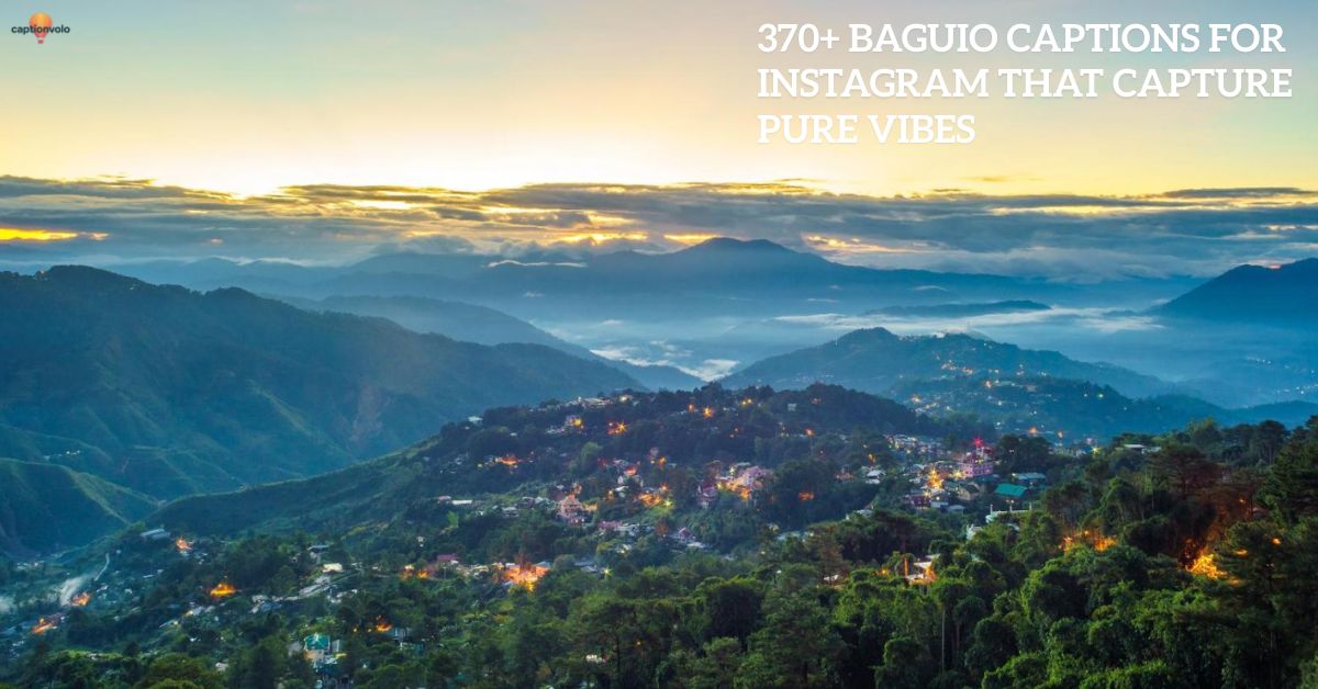 370+ Baguio Captions for Instagram That Capture Pure Vibes