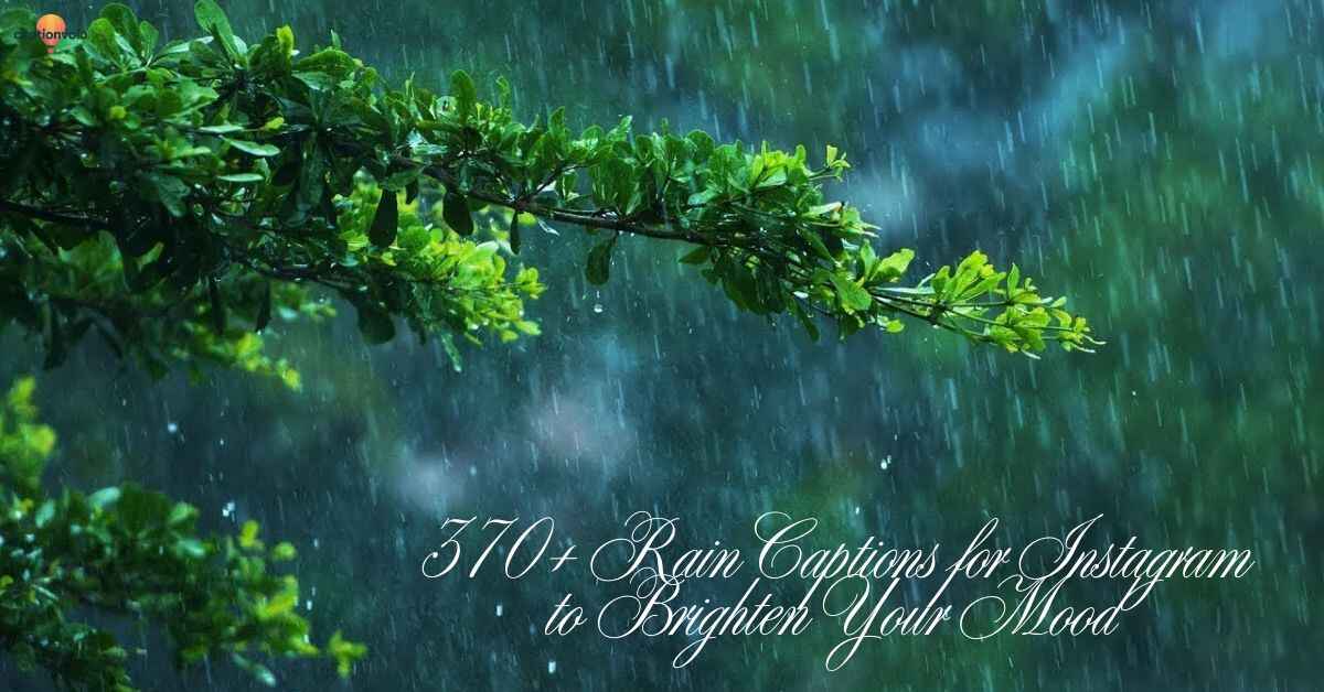 370+ Rain Captions for Instagram to Brighten Your Mood