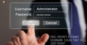 550+ Secret Account Username Ideas That Feel Just Right