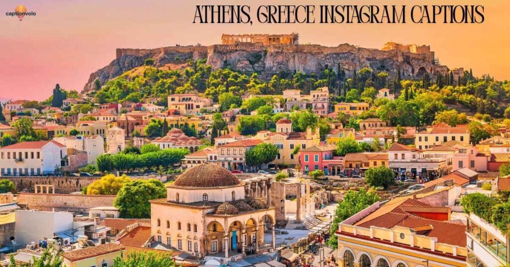 Athens, Greece Instagram Captions