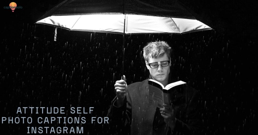 Attitude self photo captions for Instagram