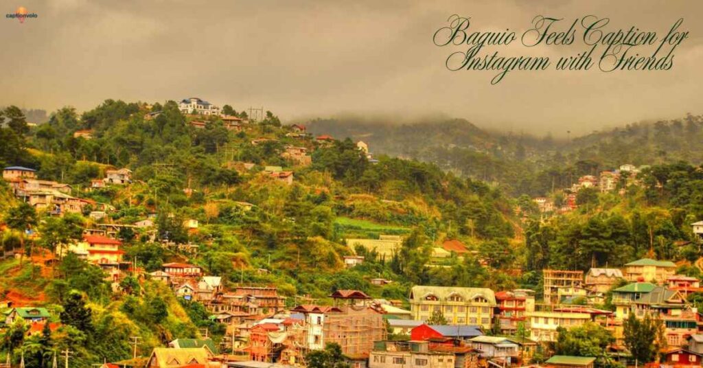 Baguio Feels Caption for Instagram with Friends