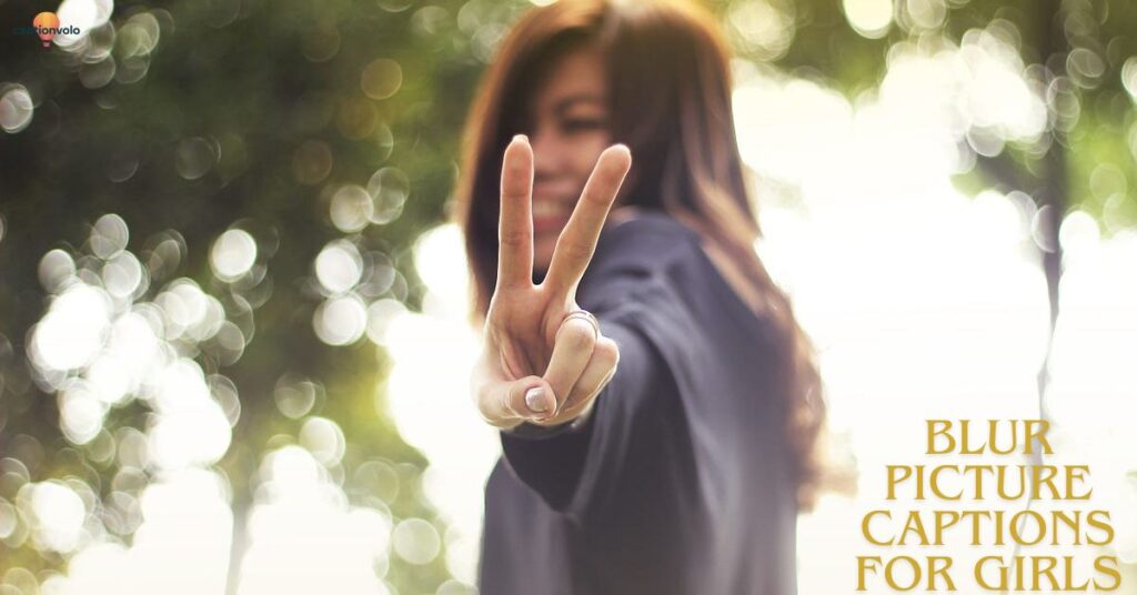 Blur picture captions for girls
