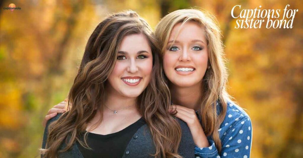 Captions for sister bond