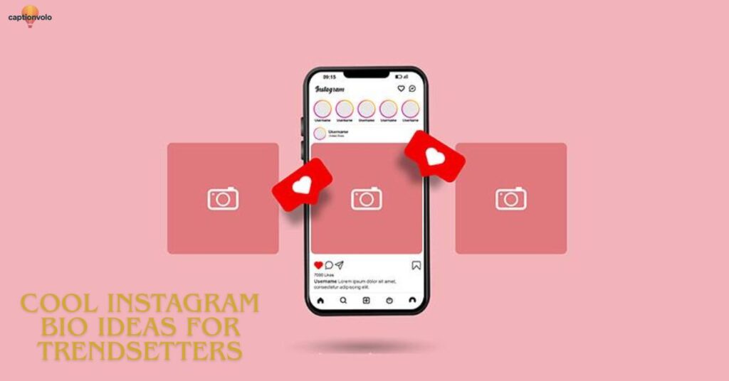 Cool Instagram Bio Ideas for Trendsetters