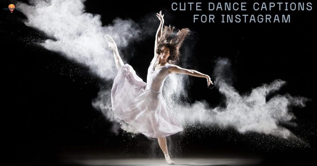 Cute Dance Captions for Instagram