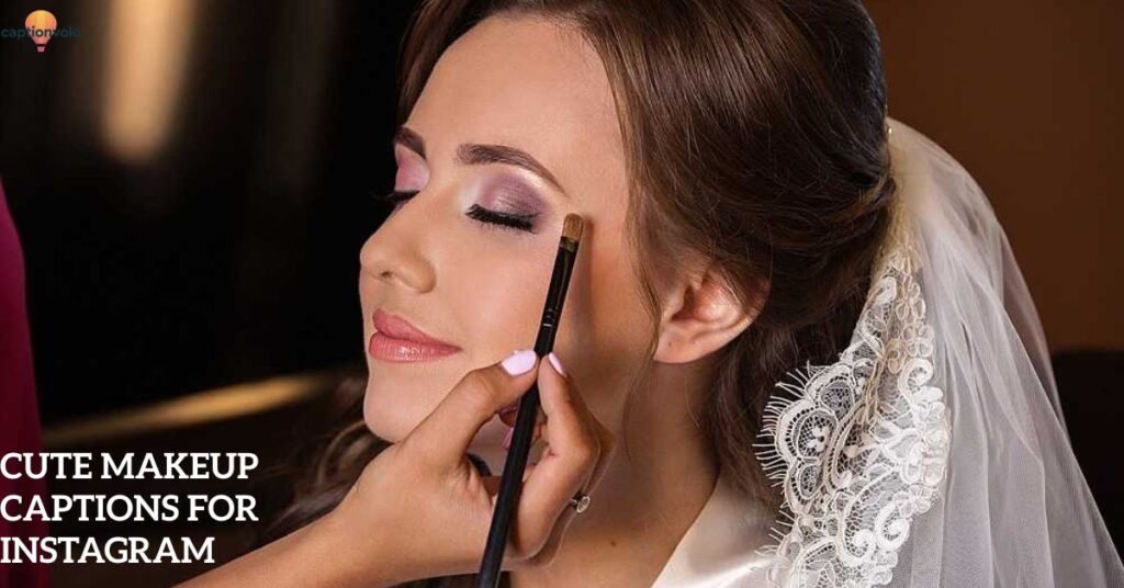 Cute Makeup Captions for Instagram