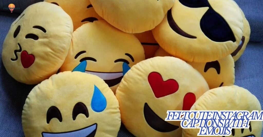 Felt Cute Instagram Captions with Emojis