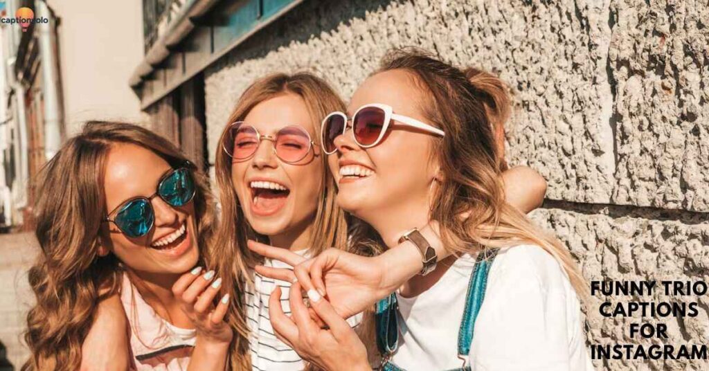 Funny Trio Captions for Instagram