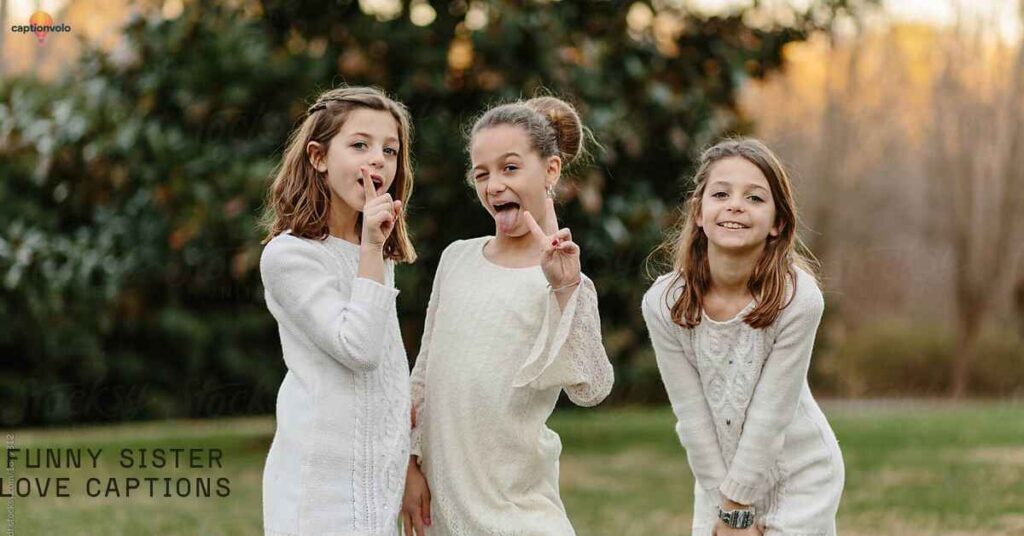 Funny sister love captions