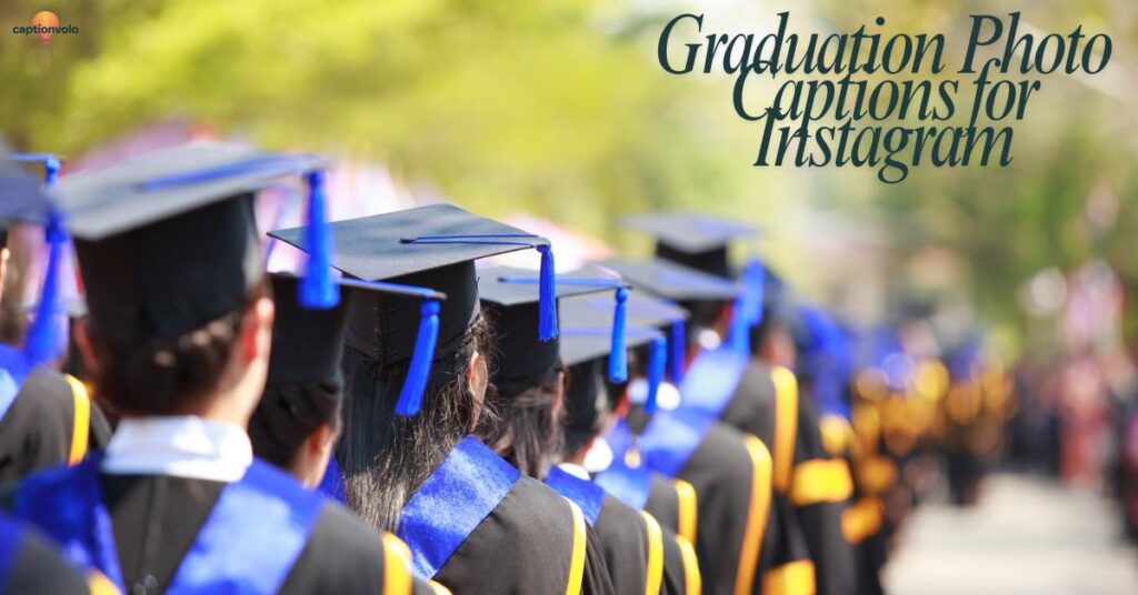 Graduation Photo Captions for Instagram