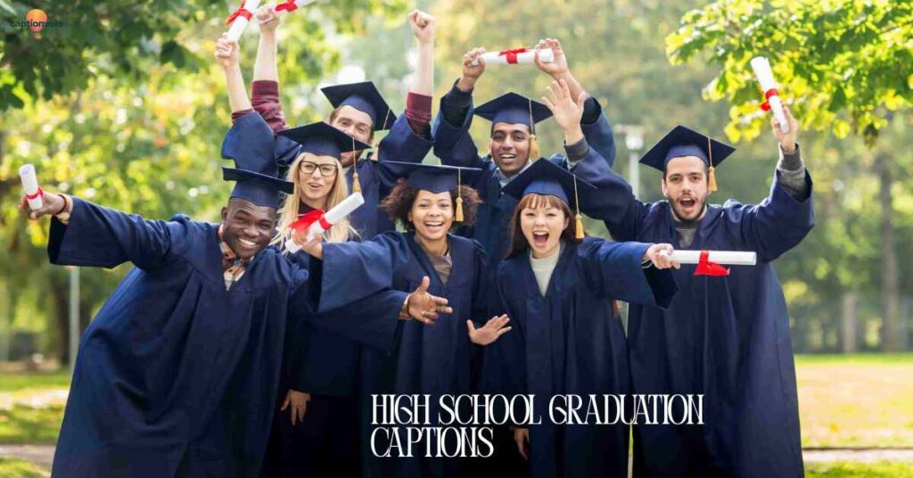 High School Graduation Captions