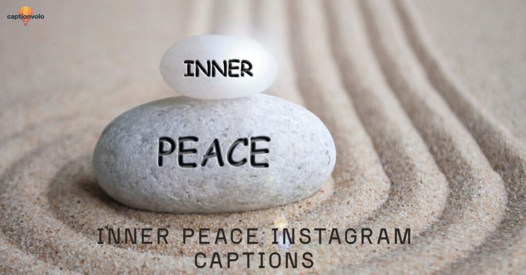 Inner peace Instagram captions
