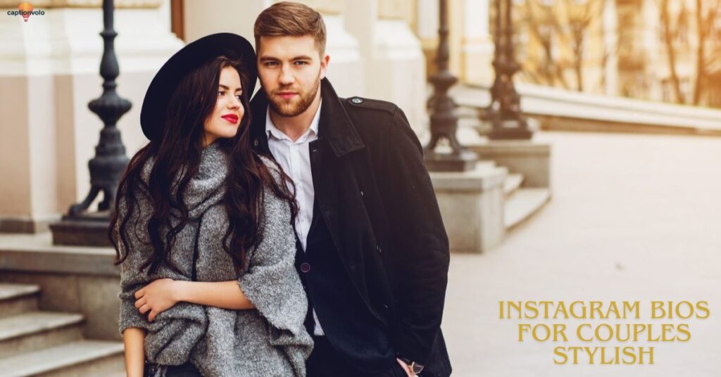 Instagram Bios for Couples Stylish