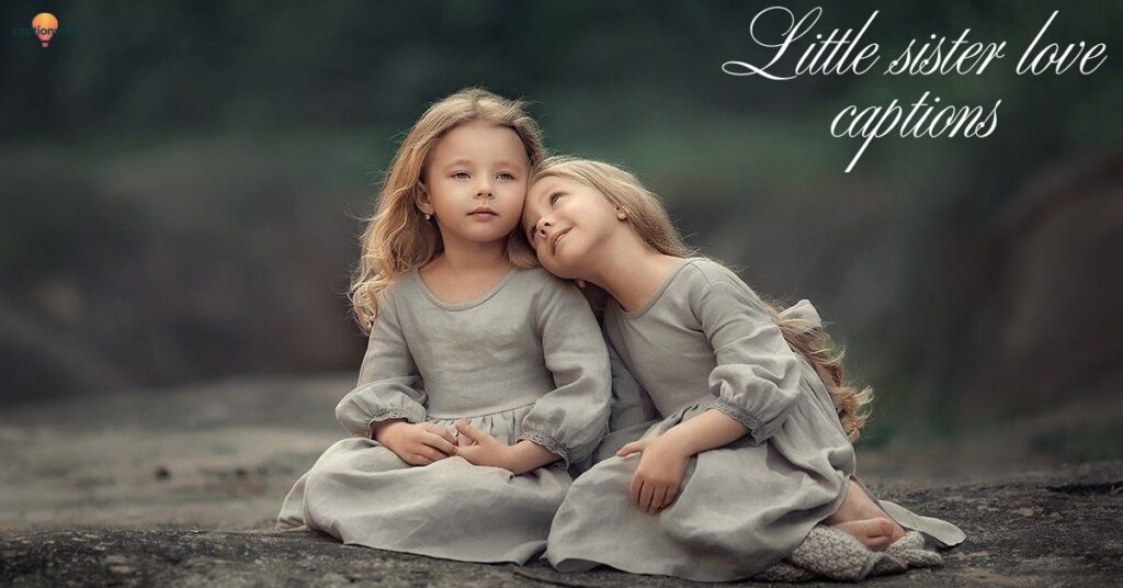 Little sister love captions