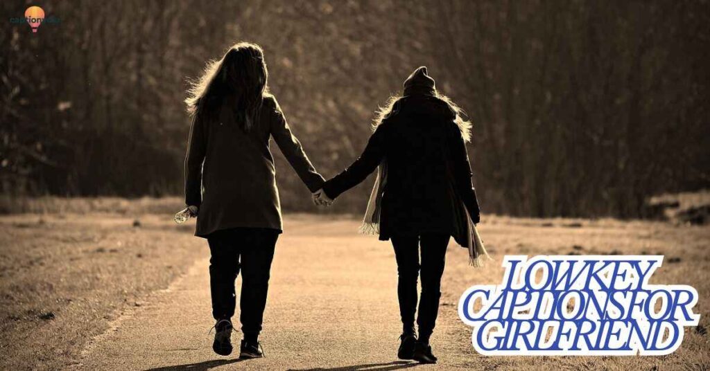 Lowkey Captions for Girlfriend