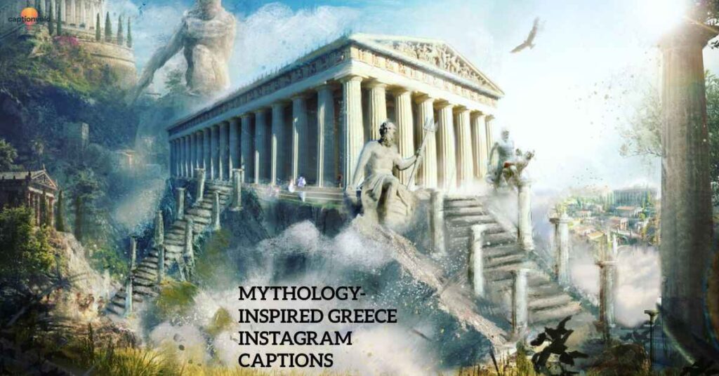 Mythology-Inspired Greece Instagram Captions