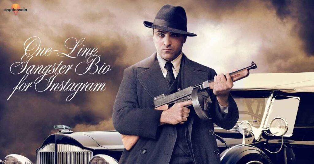One-Line Gangster Bio for Instagram