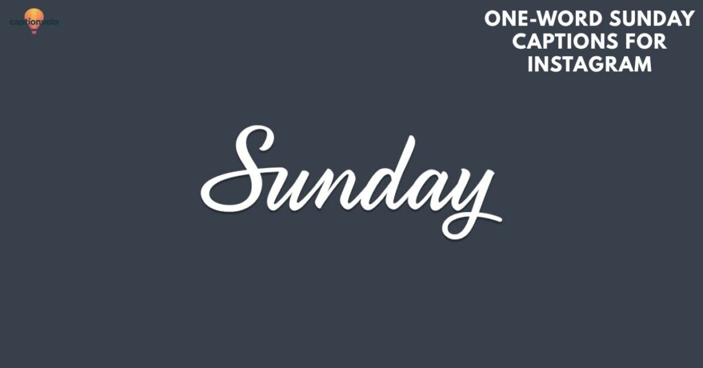 One-Word Sunday Captions for Instagram