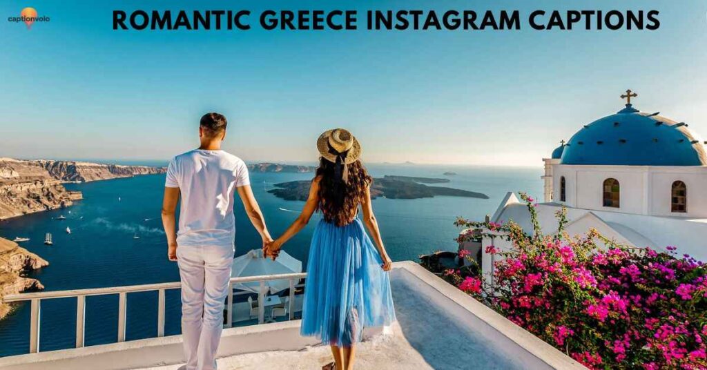 Romantic Greece Instagram Captions
