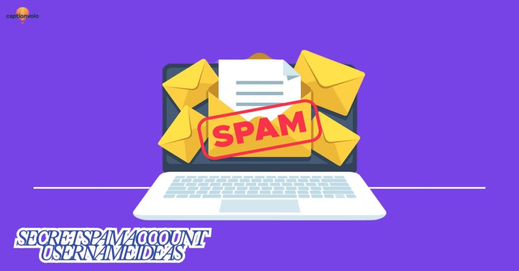 Secret Spam Account Username Ideas