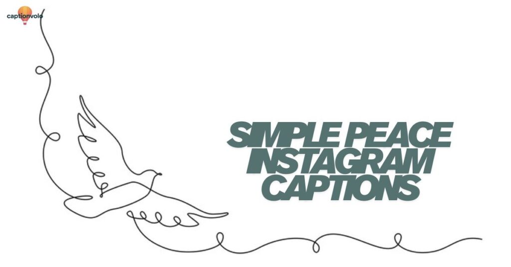 Simple peace Instagram captions