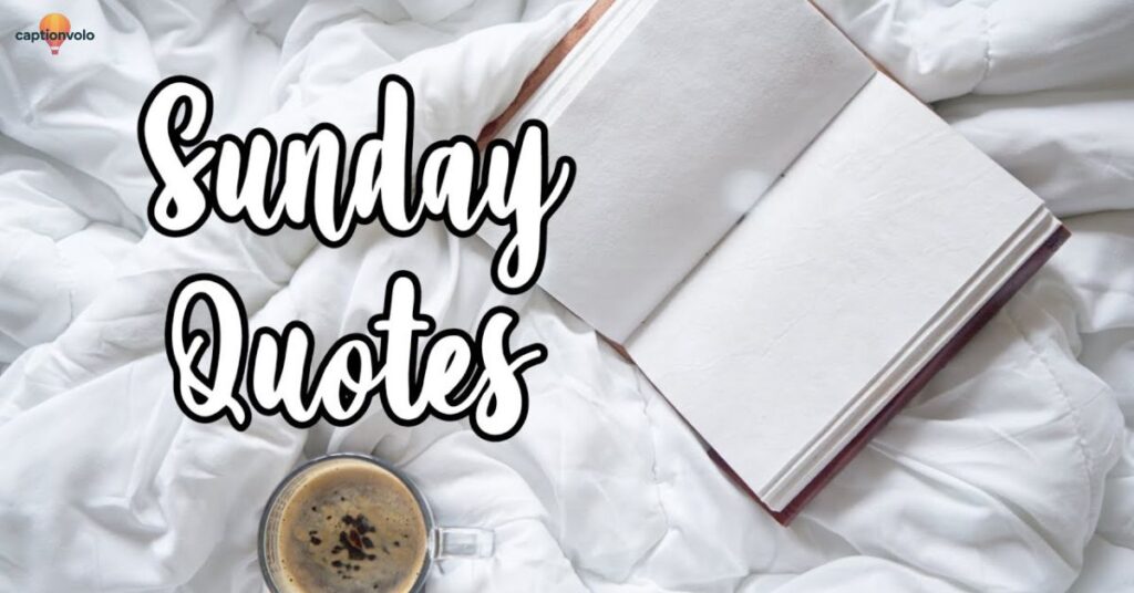 Sunday Quotes for Instagram Captions