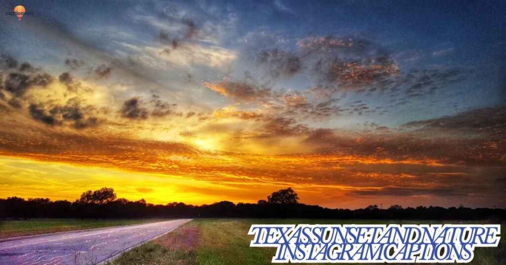 Texas Sunset and Nature Instagram Captions