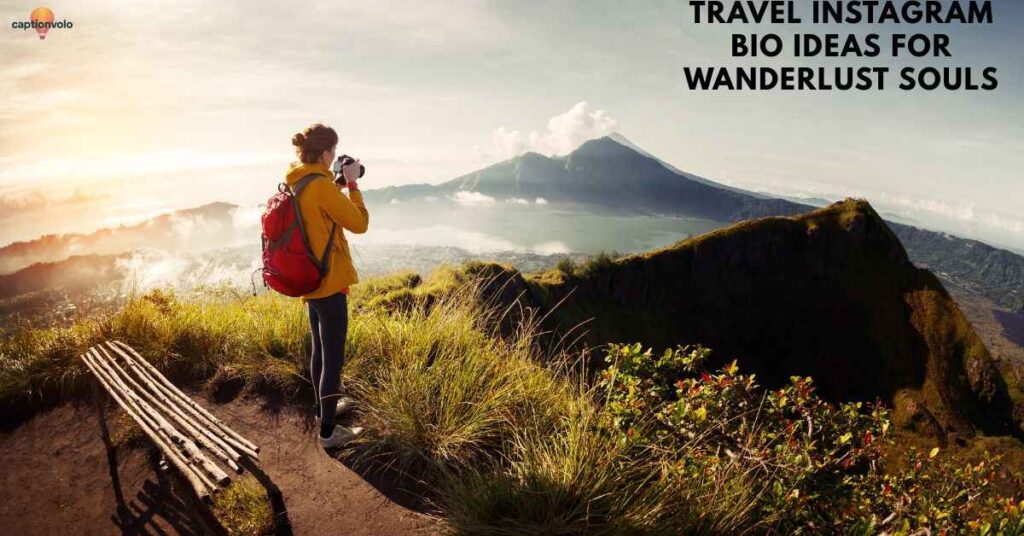 Travel Instagram Bio Ideas for Wanderlust Souls