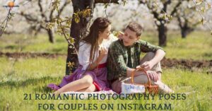 21 Romantic Photography Poses for Couples on Instagram