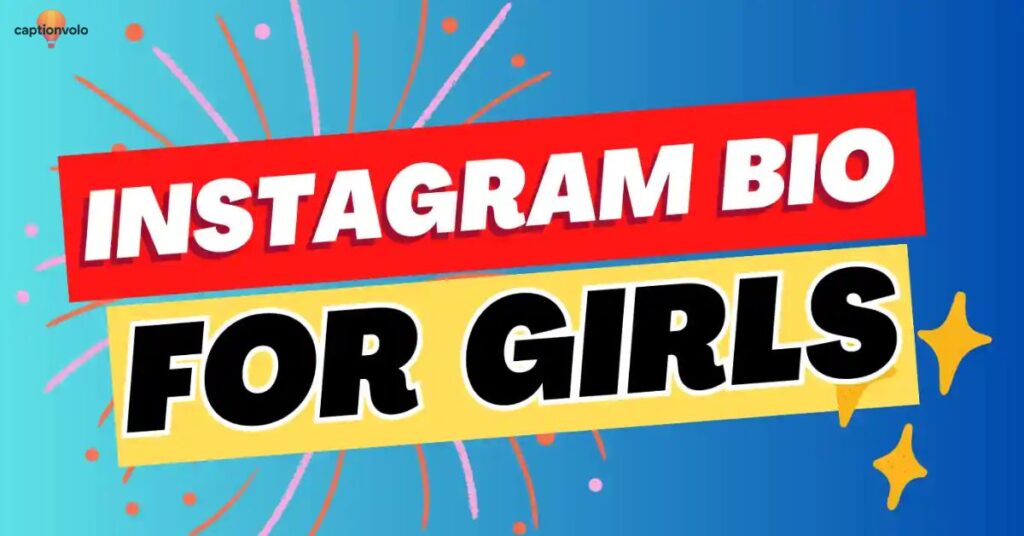 Bio for Instagram for Girl