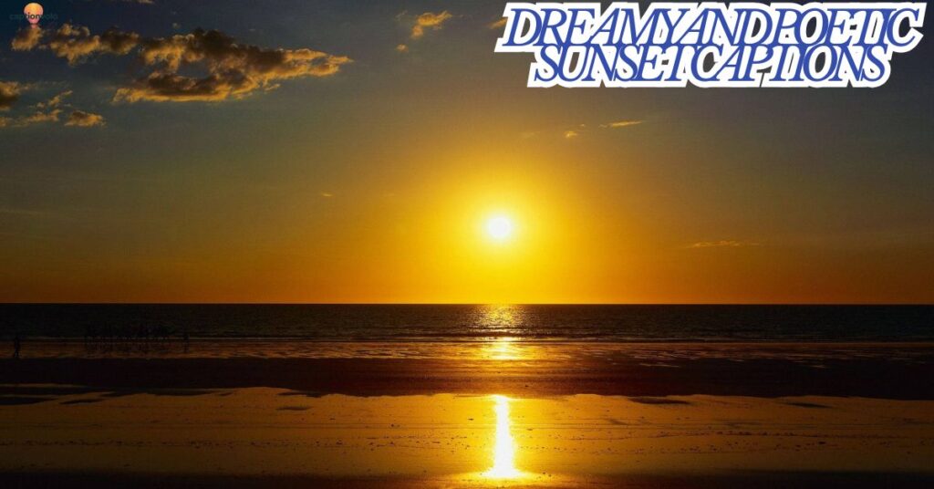 Dreamy and Poetic Sunset Captions