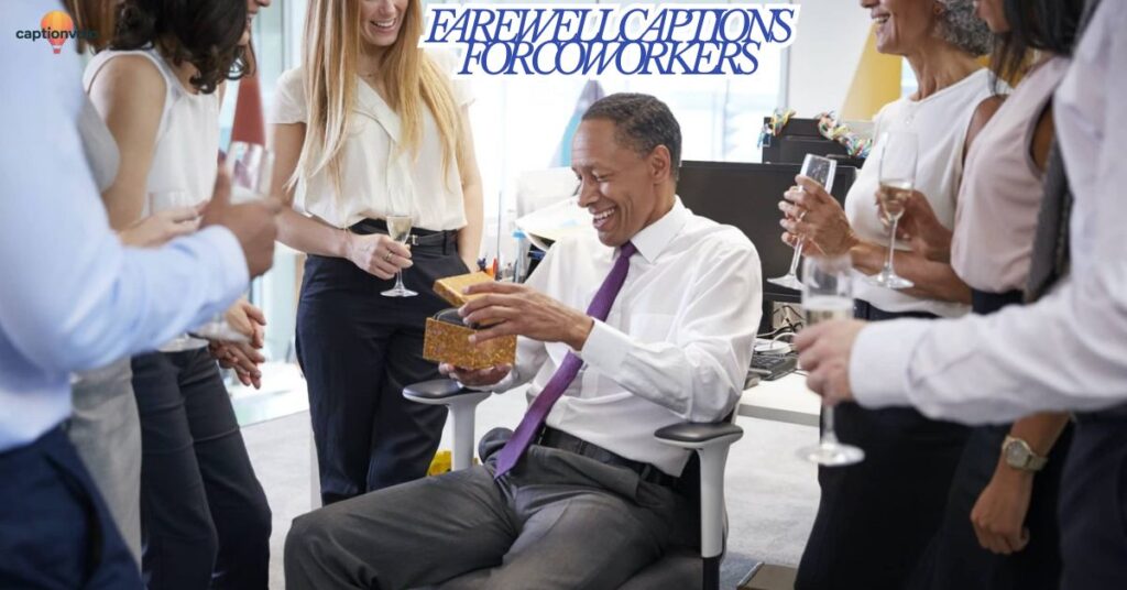 Farewell Captions for Coworkers