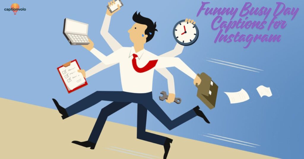Funny Busy Day Captions for Instagram