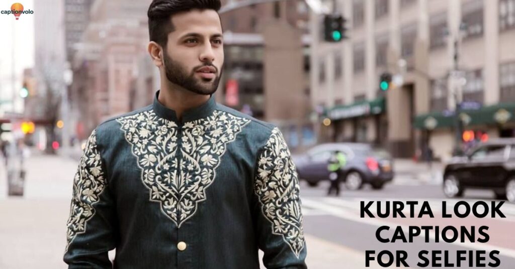 Kurta Look Captions for Selfies