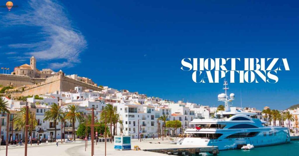 Short Ibiza Captions