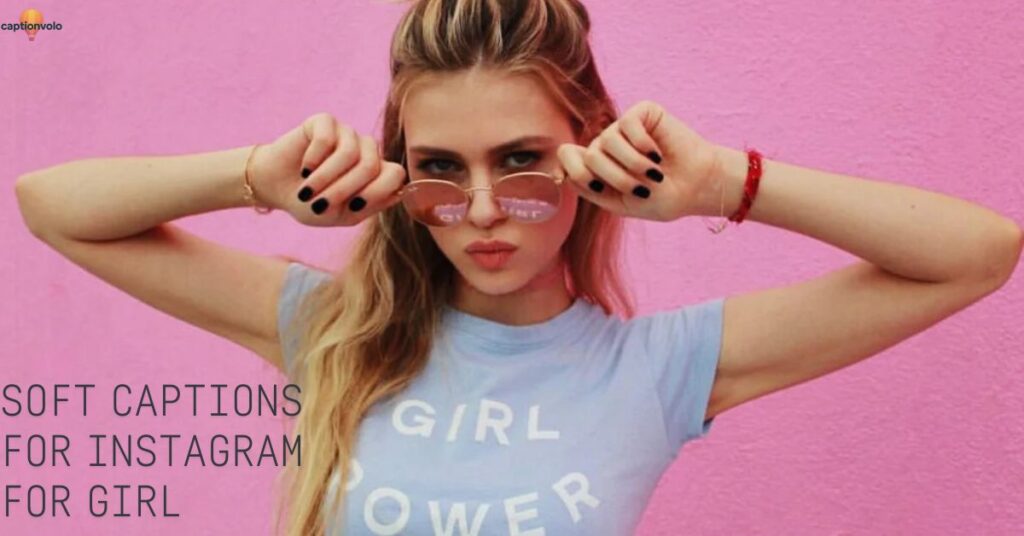 Soft captions for Instagram for girl