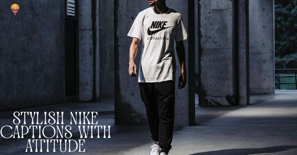 Stylish Nike Captions with Attitude