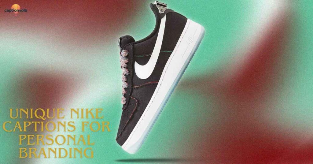 Unique Nike Captions for Personal Branding