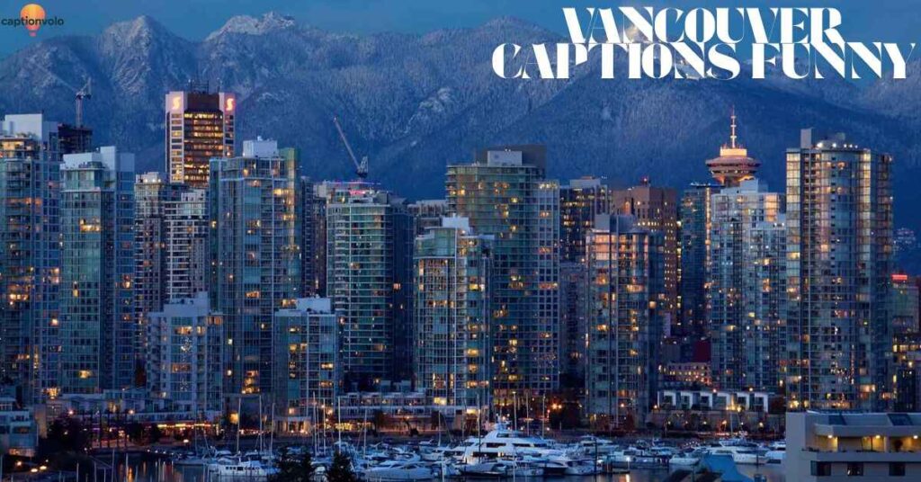 Vancouver Captions Funny